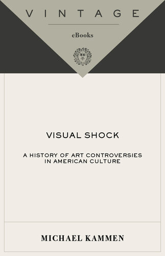 Visual Shock: A History of Art Controversies in American Culture