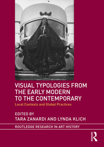 Visual Typologies from the Early Modern to the Contemporary: Local Contexts and Global Practices