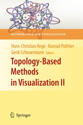 Topology-Based Methods in Visualization II (Mathematics and Visualization)