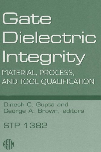 Gate Dielectric Integrity: Material, Process, and Tool Qualification (ASTM Special Technical Publication, 1382)
