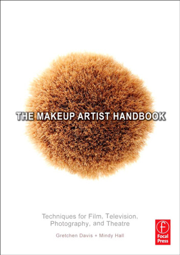 The Makeup Artist Handbook: Techniques for Film, Television, Photography, and Theatre