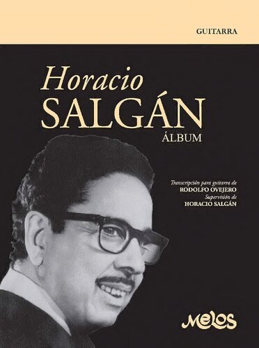 Horacio Salgán – Álbum para Guitarra: Transcripción para guitarra de Rodolfo Ovejero con la supervisión de Horacio Salgán