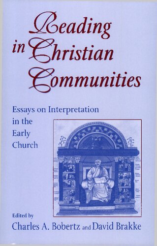 Reading in Christian Communities: Essays on Interpretation in the Early Church (Christianity and Judaism in Antiquity)