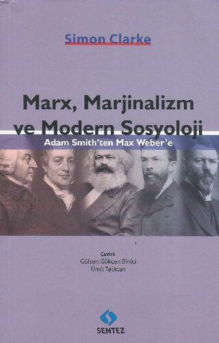 Marx, Marjinalizm ve Modern Sosyoloji: Adam Smith'ten Max Weber'e