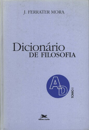 Dicionário de filosofia - Tomo I (A - D)