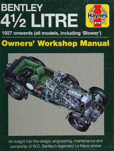 Haynes Bentley 4 1/2 Litre 1927 Onwards (All models, including 'Blower') Owners' Workshop Manual