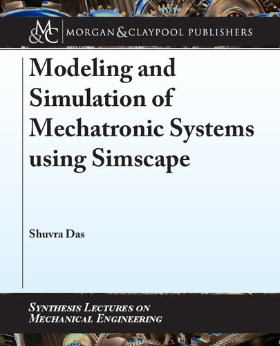 Modeling and Simulation of Mechatronic Systems using Simscape