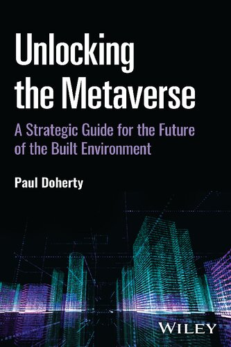 Unlocking the Metaverse: A Strategic Guide for the Future of the Built Environment