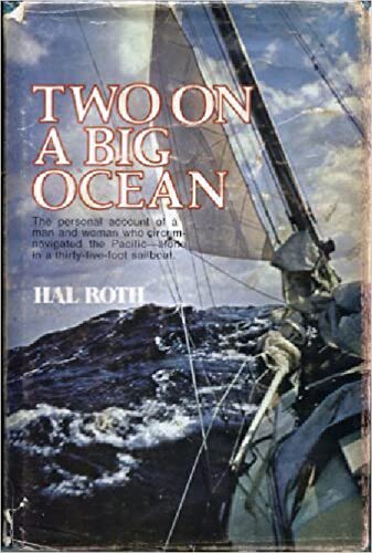 Two on a Big Ocean : The Personal Account of a Man and Woman Who Circumnavigated the Pacific - Alone in a 35-foot sailboat
