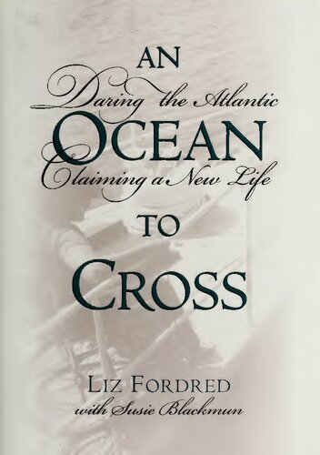 An Ocean to Cross : Daring the Atlantic, Claiming a New Life