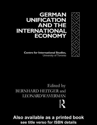 German Unification and the International Economy (Centre for International Studies)