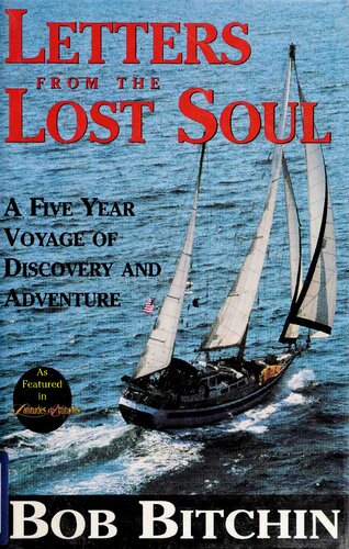 Letters From the Lost Soul : A Five Year Voyage of Discovery and Adventure