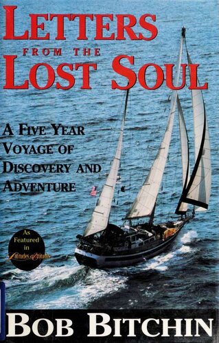 Letters From the Lost Soul : A Five Year Voyage of Discovery and Adventure