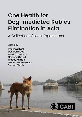 One Health for Dog-mediated Rabies Elimination in Asia: A Collection of Local Experiences