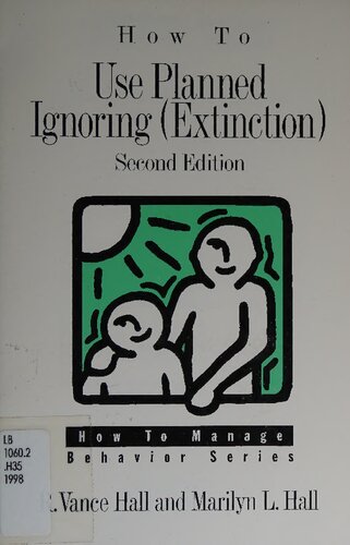 How to Use Planned Ignoring (Extinction) (How to Manage Behavior Series)