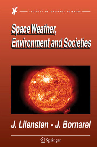 Space Weather, Environment and Societies