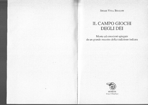 Il campo gioco degli Dei. Mente ed emozioni spiegate da un grande maestro della tradizione indiana