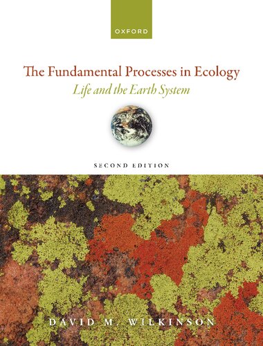 The Fundamental Processes in Ecology : Life and the Earth System