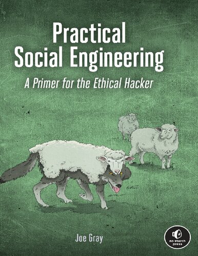 Practical Social Engineering: A Primer for the Ethical Hacker