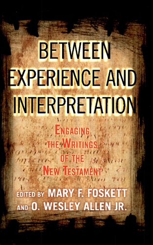 Between Experience and Interpretation: Engaging the Writings of the New Testament
