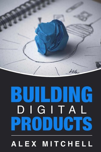 Building Digital Products: The Ultimate Handbook for Product Owners