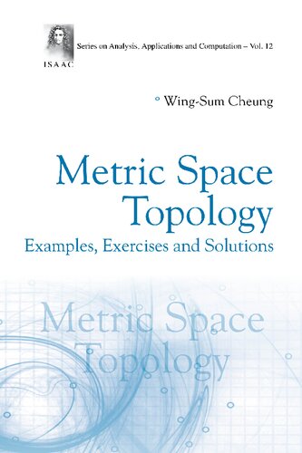 Metric Space Topology: Examples, Exercises and Solutions