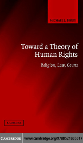 Toward a Theory of Human Rights: Religion, Law, Courts