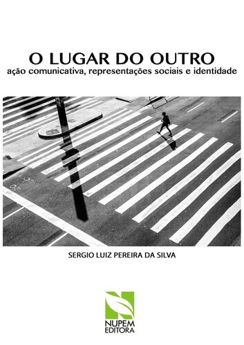 O Lugar do Outro: ação comunicativa, representações sociais e identidade