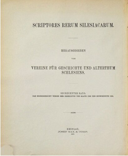 Akten des Kriegsgerichts von 1763 wegen der Eroberung von Glatz 1760 und Schweidnitz 1761