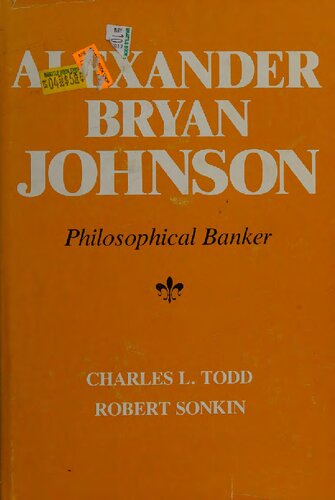 Alexander Bryan Johnson: Philosophical Banker