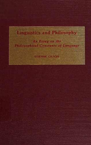 Linguistics and Philosophy: An Essay on the Philosophical Constants of Language