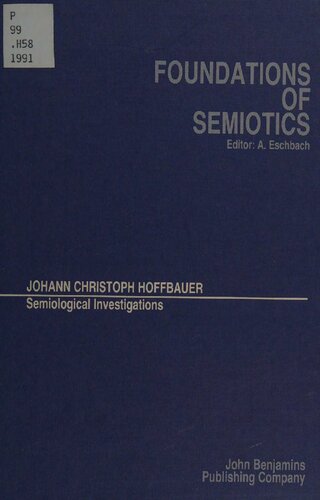 Semiological Investigations, or, Topics Pertaining to the General Theory of Signs