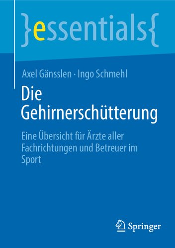 Die Gehirnerschütterung: Eine Übersicht für Ärzte aller Fachrichtungen und Betreuer im Sport