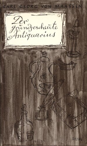 Der grundgescheute Antiquarius