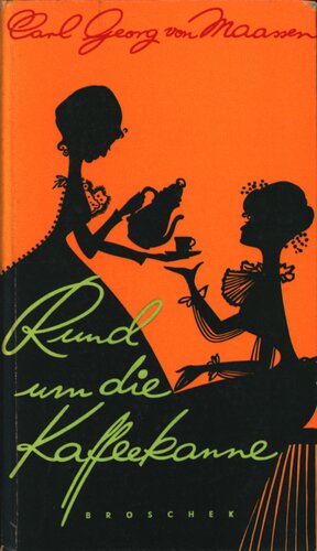 Rund um die Kaffeekanne : Allerlei Betrachtungen über den Kaffee und seine Zubereitung