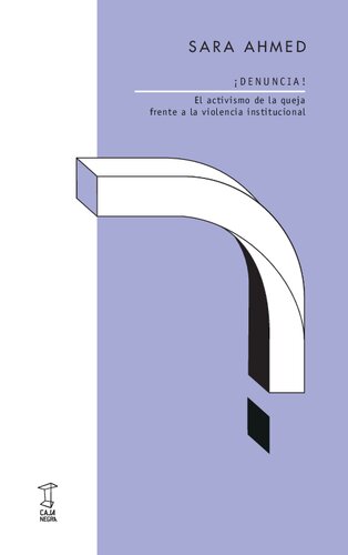 ¡Denuncia! El activismo de la queja frente a la violencia institucional