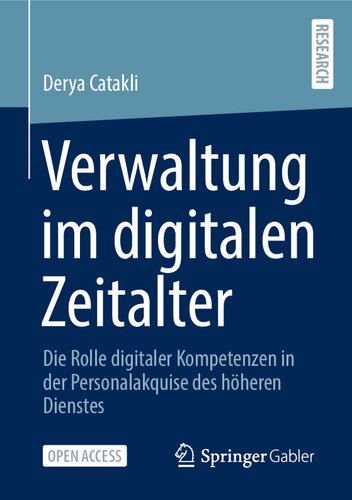 Verwaltung im digitalen Zeitalter: Die Rolle digitaler Kompetenzen in der Personalakquise des höheren Dienstes