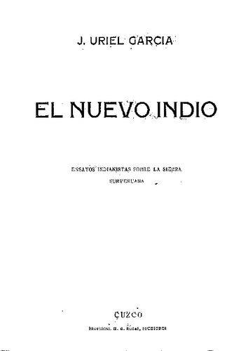 El nuevo indio : Ensayos indianistas sobre la sierra surperuana