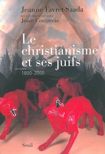 Le Christianisme et ses juifs (1800-2000)