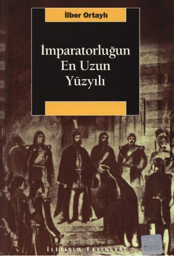 İmparatorluğun En Uzun Yüzyılı