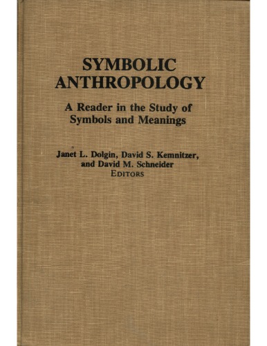 Symbolic Anthropology: A Reader in the Study of Symbols and Meanings