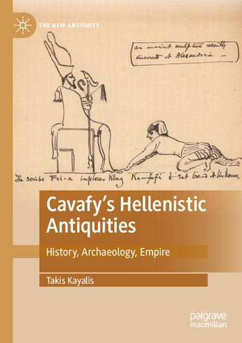 Cavafy's Hellenistic Antiquities: History, Archaeology, Empire