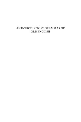 An Introductory Grammar of Old English with an Anthology of Readings (Volume 463) (Medieval and Renaissance Texts and Studies)