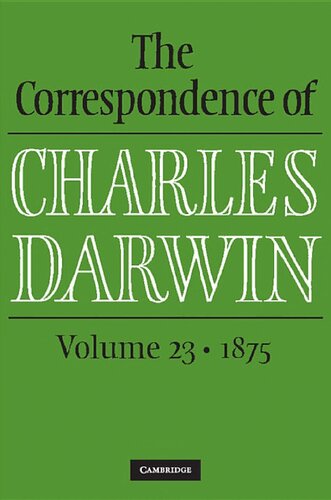 The Correspondence of Charles Darwin, Volume 23: 1875