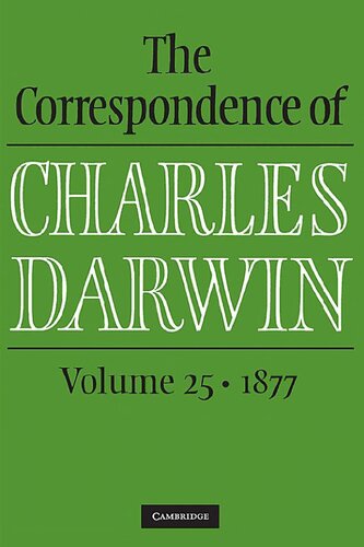 The Correspondence of Charles Darwin, Volume 25: 1877