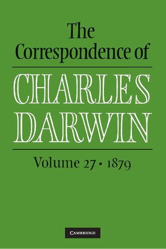 The Correspondence of Charles Darwin, Volume 27: 1879