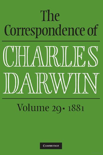 The Correspondence of Charles Darwin, Volume 29: 1881