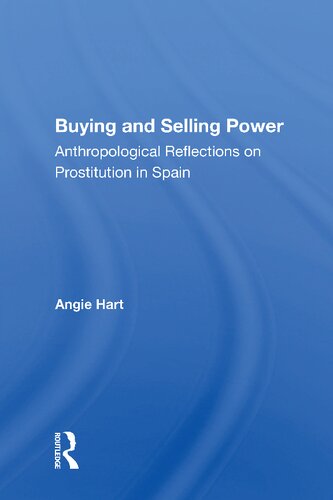 Buying and Selling Power: Anthropological Reflections on Prostitution In Spain