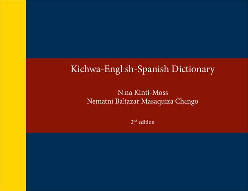 Kichwa-English-Spanish Dictionary