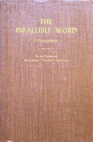 The Infallible Word: A Symposium